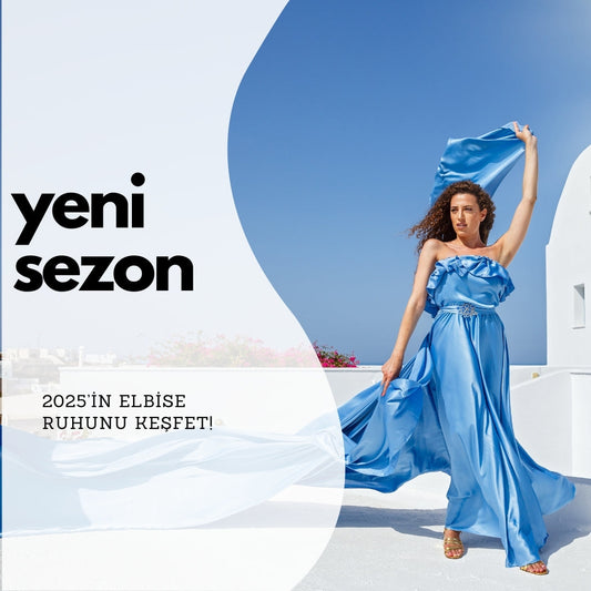 2025 Elbise Trendleri: Feminenlik, Konfor ve Zarafetin Yeni Yüzü