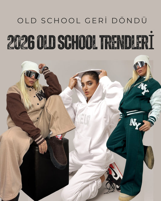 2026 Moda Trendleri: Old School Giyim ve Eşofman Takımlarının Güçlü Geri Dönüşü